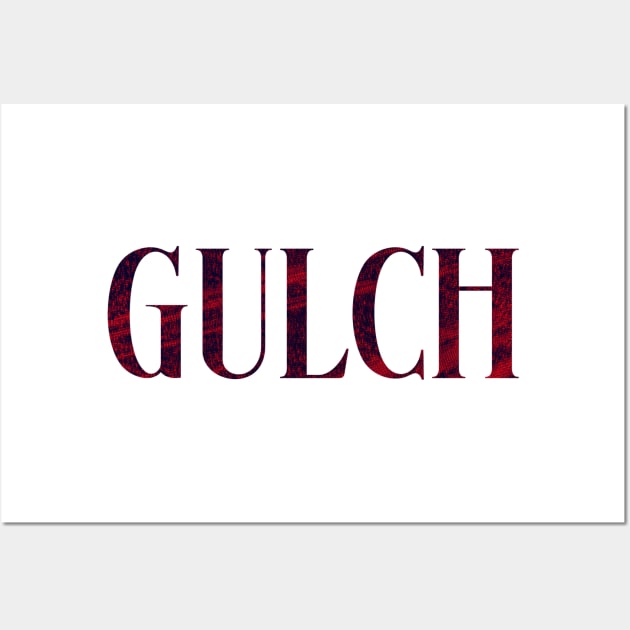 Gulch - Simple Typography Style Wall Art by Sendumerindu